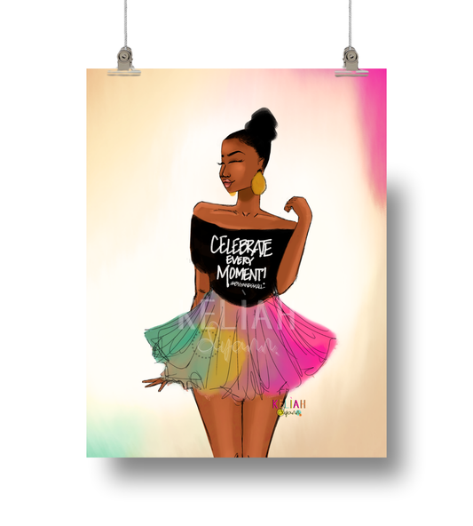 Celebrate Every Moment - 8.5x11 Unframed Art Print