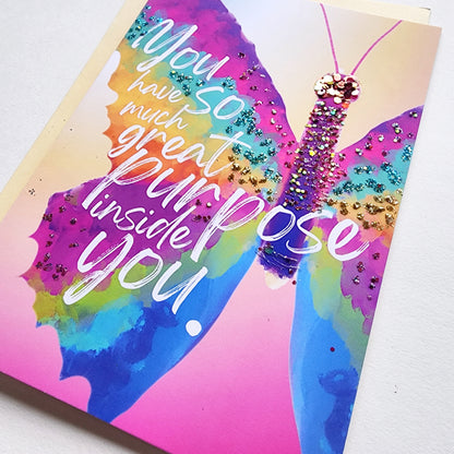 You Have So Much Great Purpose Inside You! - Uplifting Card