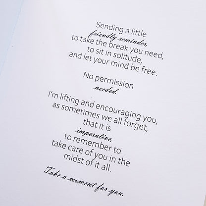Take A Moment for Me - Uplifting Card