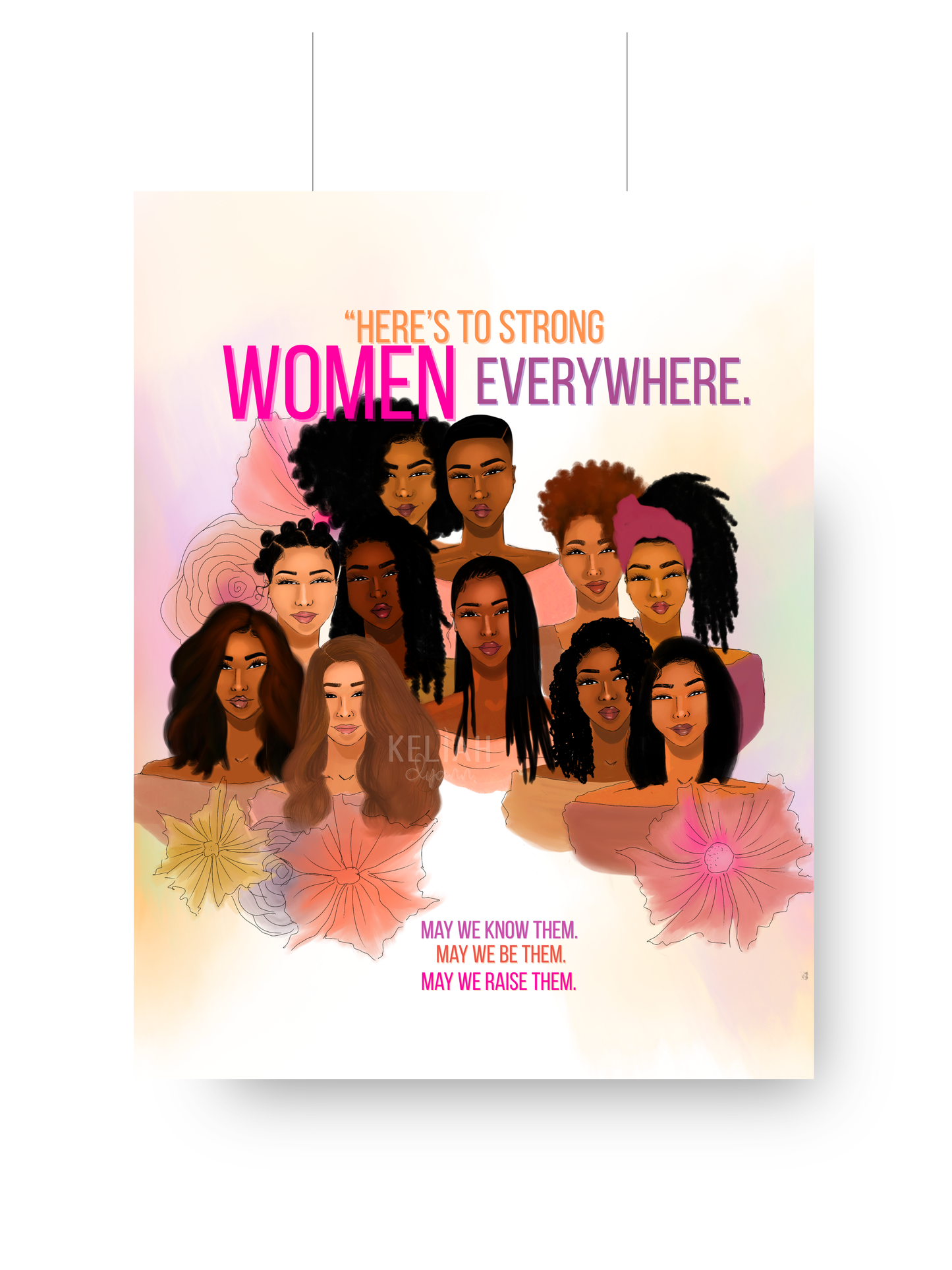 "Here's To Strong Women..." - 8.5x11 Unframed Print (Women's History Month inspired)
